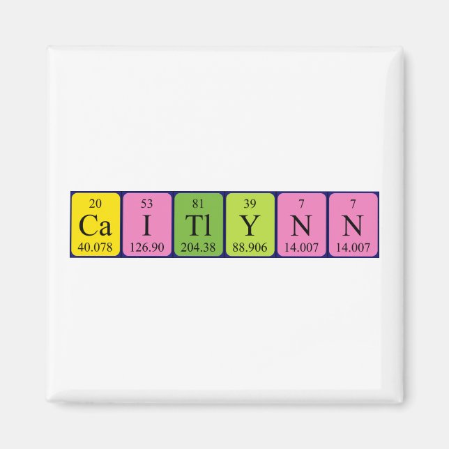 Caitlynn periodic table name magnet (Front)