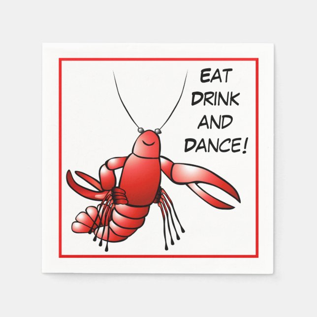 Cajun Boil Party Crawfish Crayfish Eat Drink Dance Paper Napkins (Front)