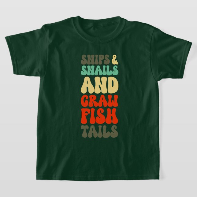 Cajun Boys Made Of Snips Snails Crawfish Tails T-Shirt (Laydown)