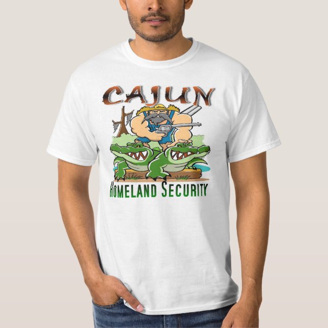 Cajun Homeland Security T-Shirt (Front)