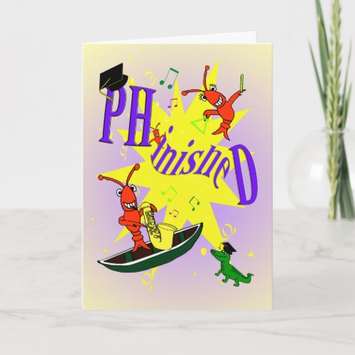 Cajun Themed Phd phinished Congratulations Card