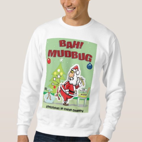 Cajun ugly Christmas sweather Sweatshirt