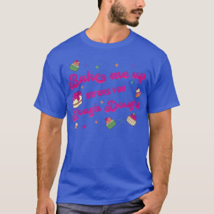 Cake Baking Baker Design for a Dessert Lover  720 T-Shirt