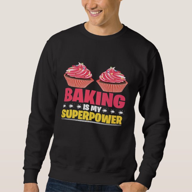 Cake Baking Cupcake Bakers Pastry Chefs Sweatshirt (Front)