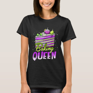 Cake Baking Queen Cupcake Bakers Pastry Chefs T-Shirt