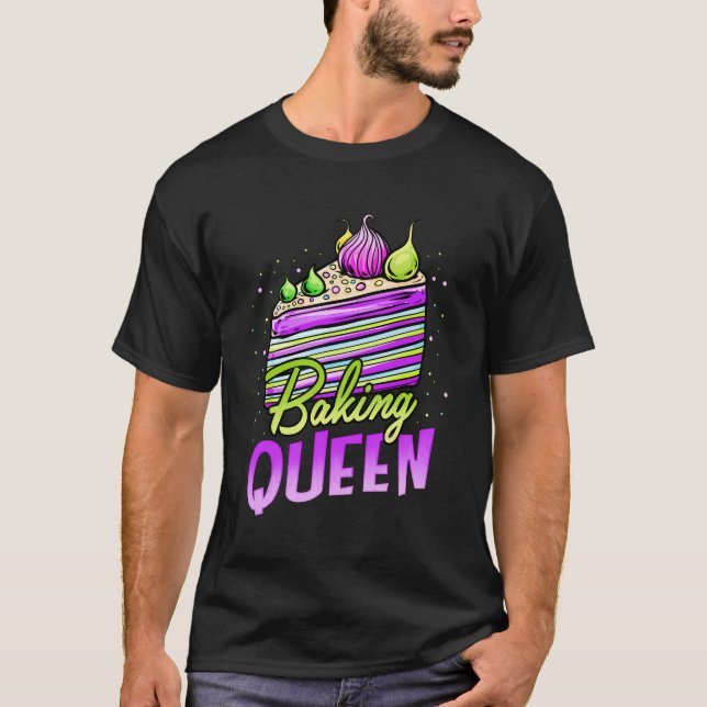 Cake Baking Queen Cupcake Bakers Pastry Chefs T-Shirt (Front)