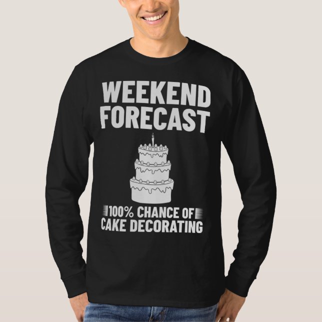 Cake Decorating Baker Ideas Beginner T-Shirt (Front)