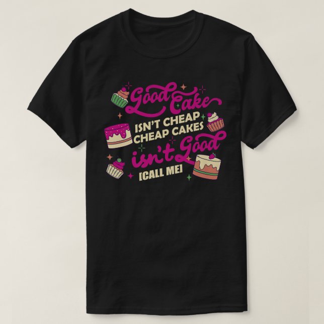 Cake Decorator Baker Baking Dessert Pastry Chef  T-Shirt (Design Front)