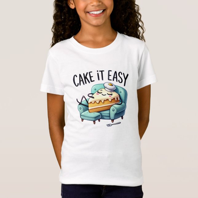 Cake it Easy - Cute Relaxing Cake Slice T-Shirt (Front)