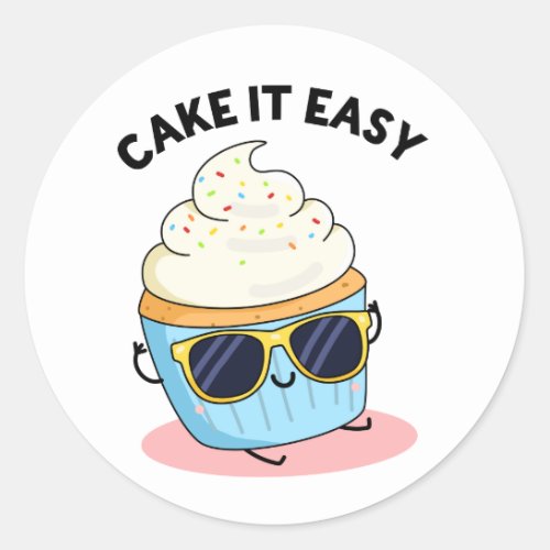 Cake It Easy Funny Cupcake Pun  Classic Round Sticker