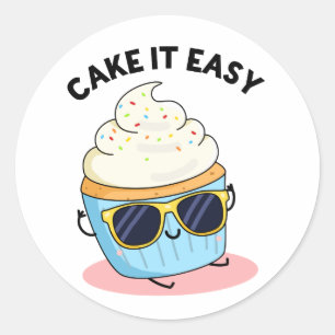 Cake It Easy Funny Cupcake Pun Classic Round Sticker