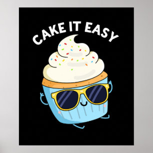 Cake It Easy Funny Cupcake Pun Dark BG Poster