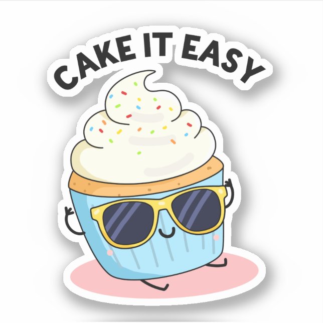 Cake It Easy Funny Cupcake Pun  Sticker (Front)