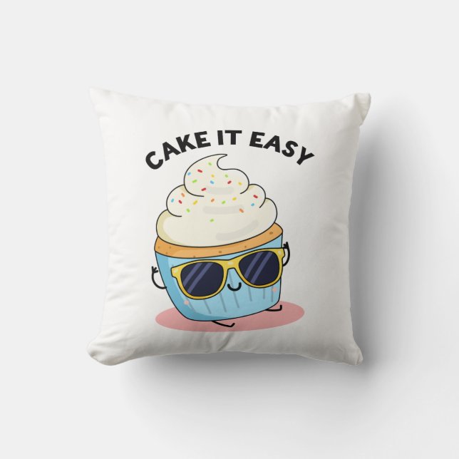 Cake It Easy Funny Cupcake Pun  Throw Pillow (Front)