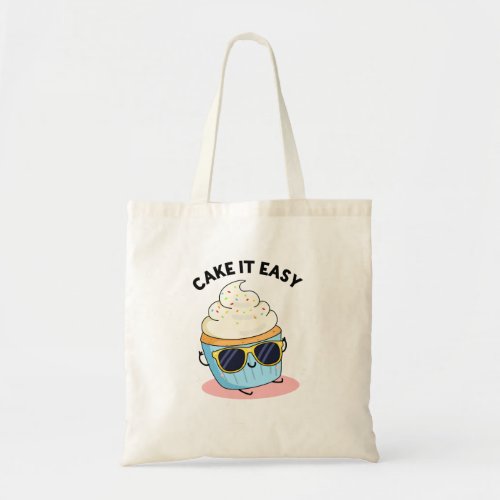 Cake It Easy Funny Cupcake Pun  Tote Bag