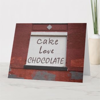 Cake Love Chocolate Graffiti Big Card by erinphotodesign at Zazzle