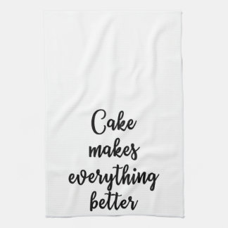Cake makes everything better Towel