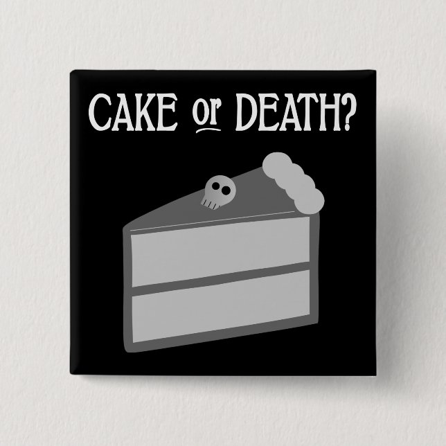 Cake or Death? Button (Front)