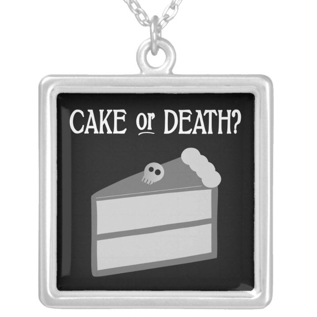Cake or Death? Silver Plated Necklace (Front)