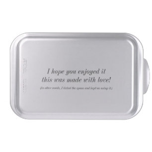 Cake pan with a special surprise message.