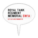 royal tank regiment memorial  Cake Picks