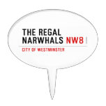 THE REGAL  NARWHALS  Cake Picks
