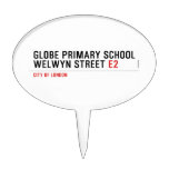 Globe Primary School Welwyn Street  Cake Picks