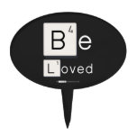 Be
 Loved  Cake Picks