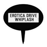 EROTICA DRIVE      WHIPLASH   Cake Picks