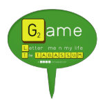 Game
 Letter  me n my life
 Tile TABASSUM  Cake Picks