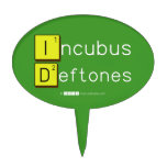 Incubus
 Deftones  Cake Picks