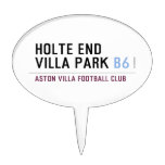 HOLTE END VILLA PARK  Cake Picks