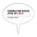 Coronation Quiche  (piss up)  Cake Picks