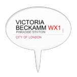 Victoria  Beckamm  Cake Picks