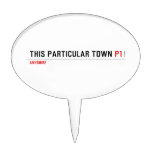 This Particular Town  Cake Picks
