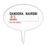 DANDORA  NAIROBI   Cake Picks