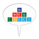be 
 nerdy
 Today  Cake Picks