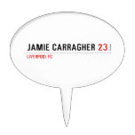 Jamie carragher  Cake Picks