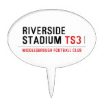 RIVERSIDE STADIUM  Cake Picks