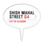 SHISH MAHAL  Street  Cake Picks