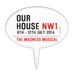 OUR HOUSE  Cake Picks