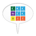 ema
 nada
 bff  Cake Picks