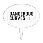 DANGEROUS  CURVES 😉  Cake Picks