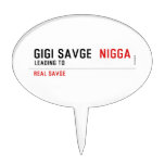 GiGi savge   Cake Picks