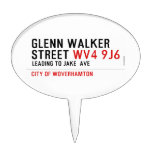 glenn walker street  Cake Picks