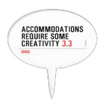 Accommodations require some creativity  Cake Picks