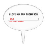 I LOVE KIA MIA THOMPSON    Cake Picks