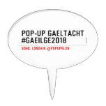 Pop-Up Gaeltacht #Gaeilge2018  Cake Picks