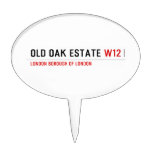 Old Oak estate  Cake Picks