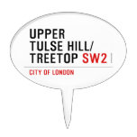 Upper  tulse hill/ Treetop  Cake Picks